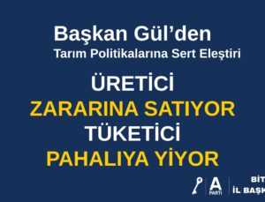 Üretici Zararına Satıyor, Tüketici Pahalıya Yiyor”