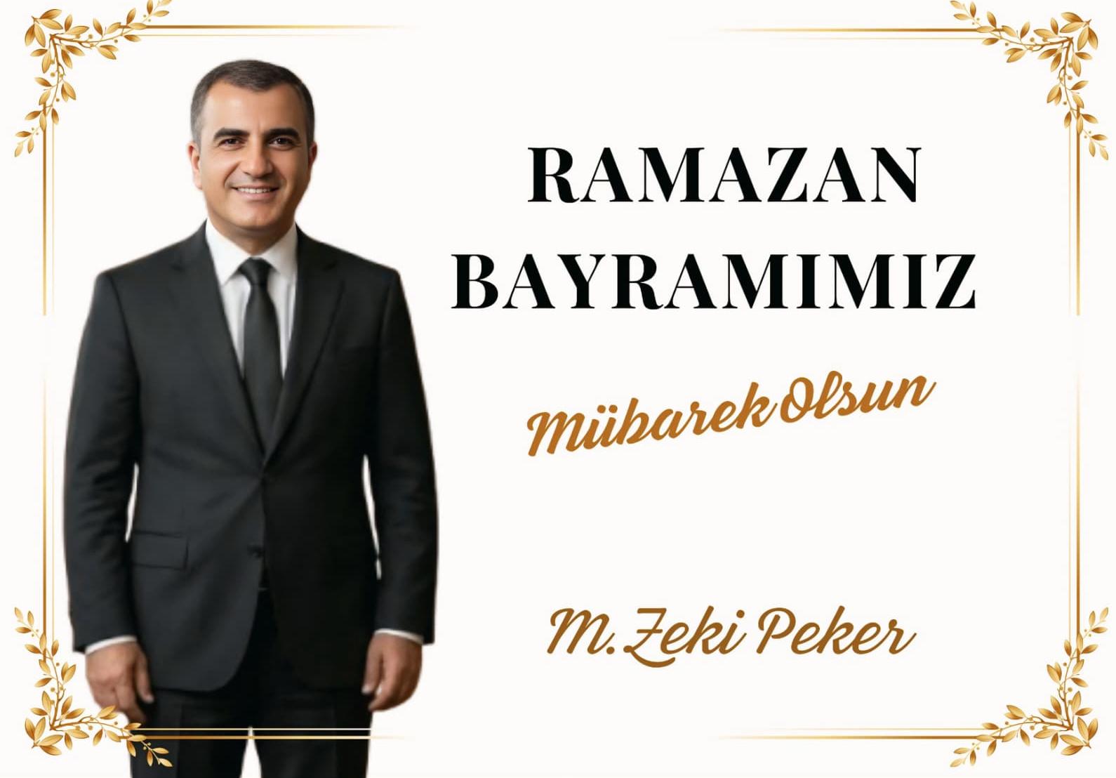 İş İnsanı M. Zeki Peker’den Ramazan Bayramı Mesajı